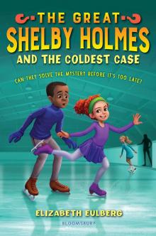 The Great Shelby Holmes and the Coldest Case The Great Shelby Holmes and the Coldest Case