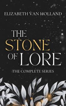 The Stone of Lore: The Complete Series The Stone of Lore: The Complete Series