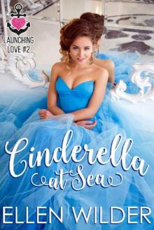 Cinderella at Sea (Launching Love Book 2)