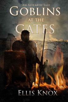 Goblins at the Gates Goblins at the Gates