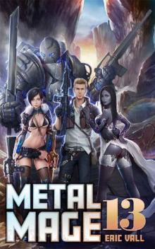 Metal Mage 13 Metal Mage 13