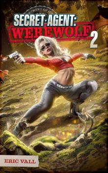 Secret Agent: Werewolf 2 (Secret Agent Werewolf)