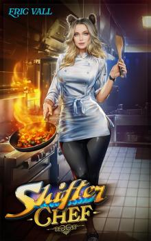 Shifter Chef: A Harem Cooking Adventure Shifter Chef: A Harem Cooking Adventure