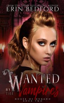 Wanted by the Vampires (House of Durand Book 2)