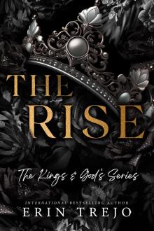 The Rise: Kings and Gods Series Book 3 The Rise: Kings and Gods Series Book 3