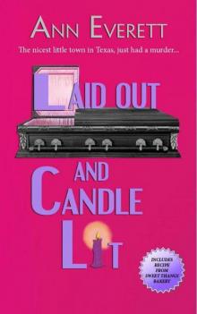 Laid Out and Candle Lit Laid Out and Candle Lit