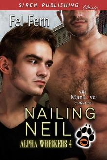 Nailing Neil [Alpha Wreckers 4] (Siren Publishing Classic ManLove)
