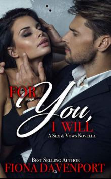 For You, I Will (Sex & Vows #1)