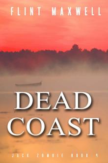 Jack Zombie (Book 4): Dead Coast Jack Zombie (Book 4): Dead Coast