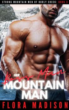 Her Boss Man Mountain Man (Strong Mountain Men of Burly Creek Book 3)