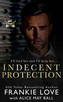 Indecent Protection: A Dark Mafia Romance