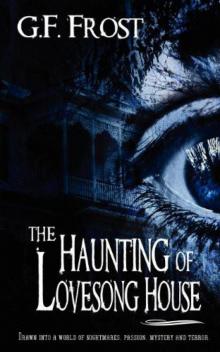 The Haunting of Lovesong House