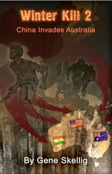 Winter Kill 2 - China Invades Australia Winter Kill 2 - China Invades Australia