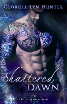Shattered Dawn (Fallen Guardians Book 5)