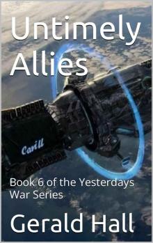Yesterday's War 07 - Untimely Allies