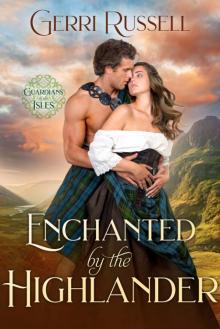 Enchanted by the Highlander Enchanted by the Highlander