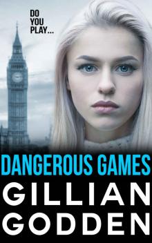 Dangerous Games Dangerous Games