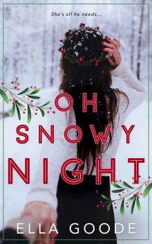 Oh Snowy Night Oh Snowy Night