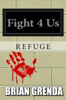 Fight 4 Us: (Book 3): Refuge