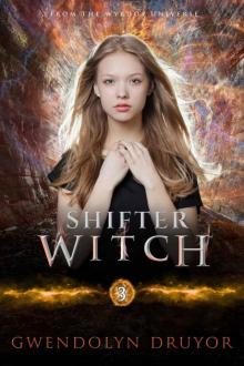 Shifter Witch: A Wyrdos Universe Novel (Shifter School Book 3)