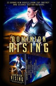 Dominion Rising: 23 Brand New Novels from Top Fantasy and Science Fiction Authors