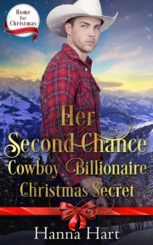 Her Second Chance Cowboy Billionaire Christmas Secret (Home For Christmas)