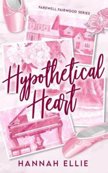 Hypothetical Heart: A childhood-friends-to-lovers romance (Farewell Fairwood Book 2)