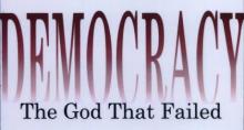 DemocracyThe God That Failed DemocracyThe God That Failed