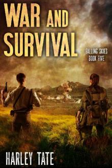 War and Survival: A Post-Apocalyptic Survival Thriller (Falling Skies Book 5) War and Survival: A Post-Apocalyptic Survival Thriller (Falling Skies Book 5)
