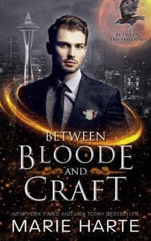 Between Bloode and Craft: Between the Shadows