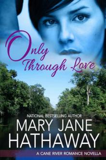 Only Through Love: A Cane River Romance Novella