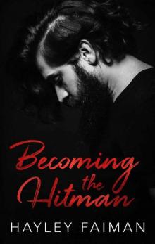 Becoming the Hitman (Zanetti Famiglia Book 5)