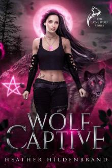 Wolf Captive (Lone Wolf Series Book 2)