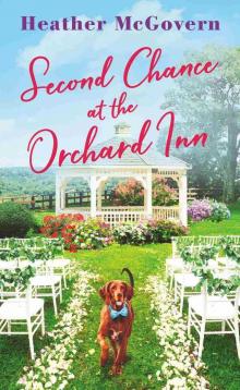 Second Chance at the Orchard Inn Second Chance at the Orchard Inn