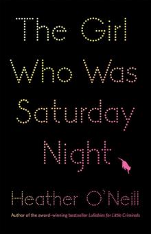 The Girl Who Was Saturday Night The Girl Who Was Saturday Night