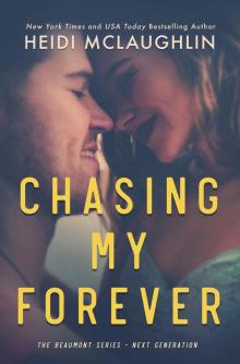 Chasing My Forever Chasing My Forever