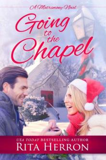 Going to the Chapel: A Novella Going to the Chapel: A Novella
