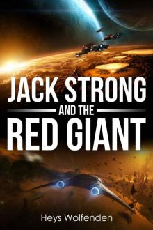 Jack Strong and the Red Giant Jack Strong and the Red Giant