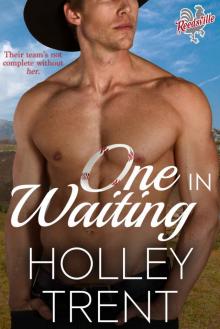 One in Waiting (Reedsville Roosters Book 2)