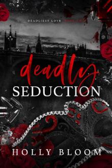 Deadly Seduction (Deadliest Love Book 2)