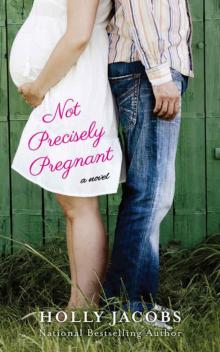 Not Precisely Pregnant Not Precisely Pregnant