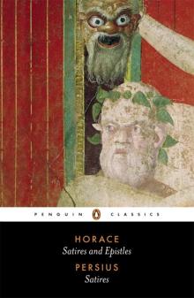 The Satires of Horace and Persius The Satires of Horace and Persius