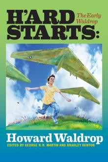 H'ard Starts: The Early Waldrop H'ard Starts: The Early Waldrop