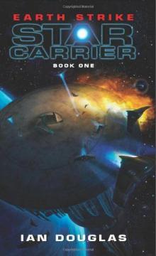 Earth Strike: Star Carrier: Book One sc-1 Earth Strike: Star Carrier: Book One sc-1