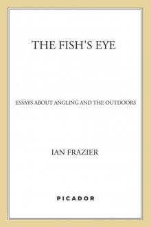 The Fish's Eye: Essays About Angling and the Outdoors