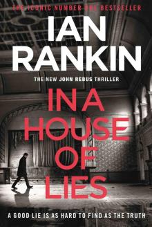 In a House of Lies: The Brand New Rebus Thriller (Inspector Rebus 22) In a House of Lies: The Brand New Rebus Thriller (Inspector Rebus 22)