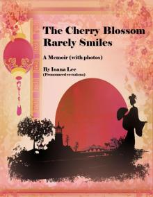 The Cherry Blossom Rarely Smiles The Cherry Blossom Rarely Smiles