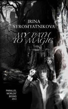 My Path to Magic My Path to Magic