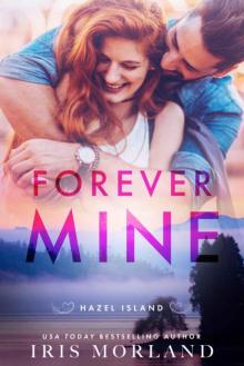 Forever Mine (Hazel Island Book 1) Forever Mine (Hazel Island Book 1)