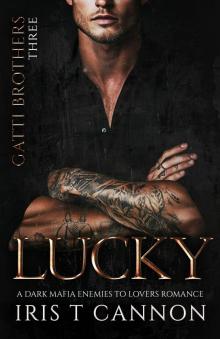 LUCKY: A Dark Mafia Enemies to Lovers Romance